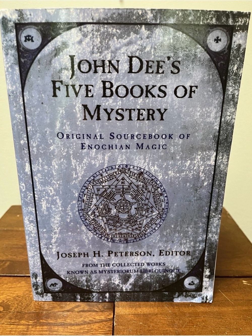 John Dee’s Five Books of Mystery: Original Sourcebook of Enochian Magic